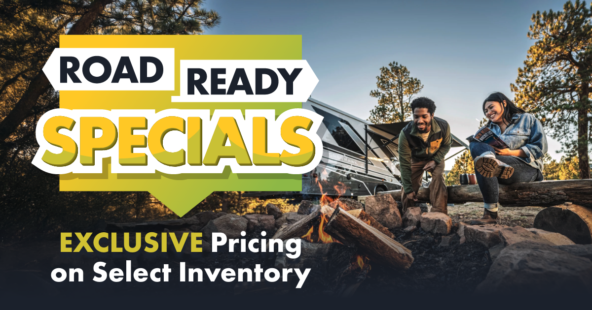 Road Ready Specials - hand-picked RVs priced to move fast.